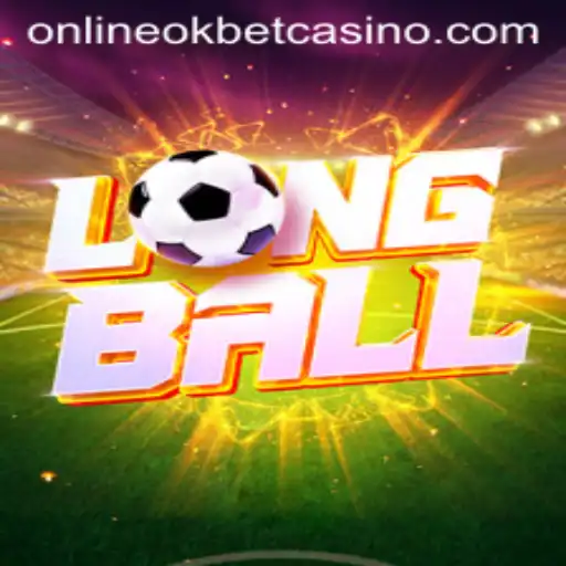 Exploring LongBall: The Innovative Game at Okbet Casino Online