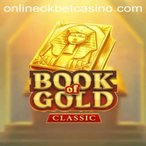 Discover the Thrills of BookOfGoldClassic at Okbet Casino Online