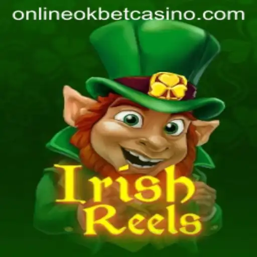 Exploring the Enchanting World of IrishReels at Okbet Casino Online